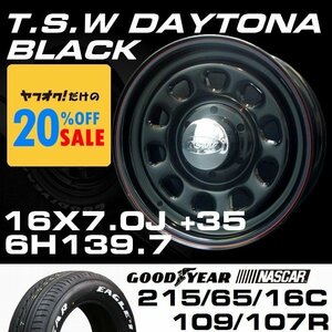 ▼ T's Factory TSW デイトナ ブラック 16×7J+35 6穴139.7 グッドイヤー NASCAR 215/65R16C ホワイトレター タイヤ セット ハイエース