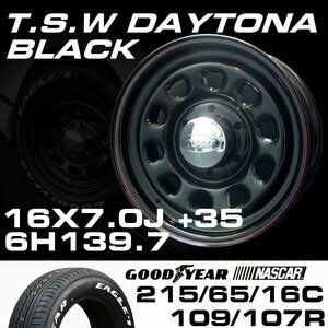 ○ ティスファクトリー TSW デイトナ ブラック 16×7J +35 6穴139.7 GOODYEAR NASCAR 215/65R16C ホワイトレター タイヤセット ハイエース