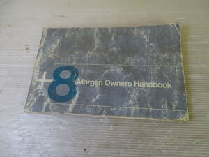  оригинал - рука книжка /1970 годы - Morgan +8 3.5L/ английская версия 2312MOG