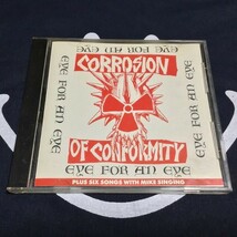 【CORROSION OF CONFORMITY/EYE FOR AN EYE+SIX SONGS】CAROLCD1356/1994年盤/スラッシュ/Crossover Thrash_画像1