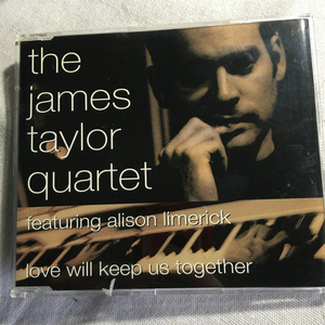 CDS）THE JAMES TAYLOR QUARTET featuring Alison Williams「Love Will Keep Us Together」