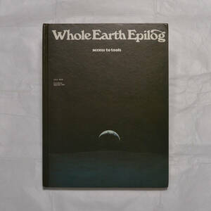 良品 ハードカバー版 Whole Earth Epilog ホールアースカタログ ホースアースエピローグ スティーブジョブズ SteveJobs