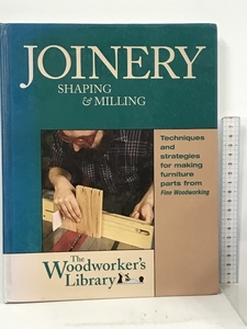 洋書 The Woodworker's Library JOINERY SHAPNG&MILLING Taunton