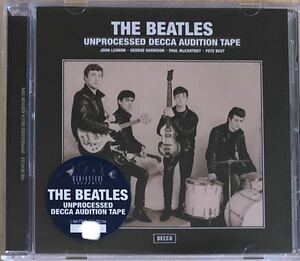 THE BEATLES - UNPROCESSED DECCA AUDITION TAPE(1CD)