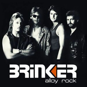 BRINKER - Alloy Rock +6 (Deluxe Edition) ◆ 1985/2023 リマスター初CD化 Danger Danger メロハー