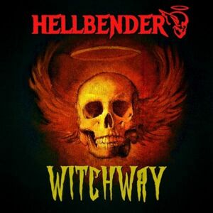 HELLBENDER - Witchway ◆ 1986/2023 初CD化 Reaction 未発表曲 発掘音源 U.S. '80s ヘヴィメタル