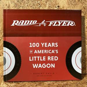 Radio Flyer ラジオ フライヤー 100TH YEARS of AMERICA'S LITTLE RED WAGON 限定 100周年