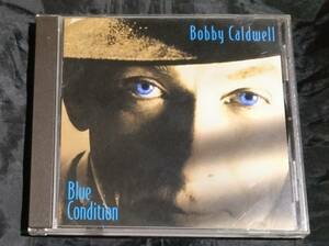 CD/ BOBBY CALDWELL/BLUE CONDITION 海外盤 ボビー・コールドウェル/ブルー・コンディション/