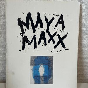 【MAYA MAXX Ⅲ 飄々、】図録 2010年 京都現代美術館 何必館