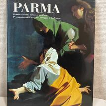 【パルマ イタリア美術、もう一つの都 PARMA】図録 読売新聞社 国立西洋美術館_画像1