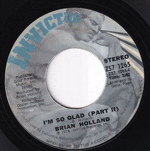 Brian Holland - I'm So Glad (Part 1) / I'm So Glad (Part 2) (A) J404