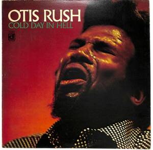 d9837/LP/Otis Rush/Cold Day In Hell