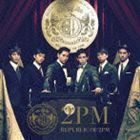 REPUBLIC OF 2PM（通常盤） 2PM