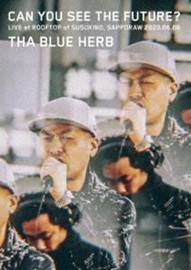 THA BLUE HERB／CAN YOU SEE THE FUTURE? THA BLUE HERB