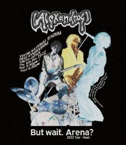 [Blu-Ray]［Alexandros］／But wait.Arena? 2022 Tour -Final-（BD） ［Alexandros］
