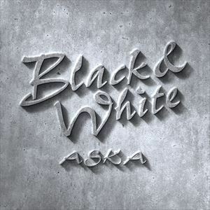 Black＆White ASKA