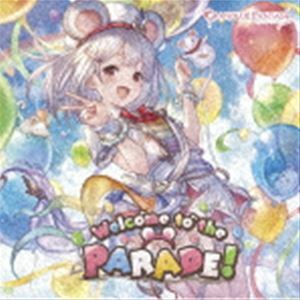 Welcome to the PARADE! ～GRANBLUE FANTASY～ （ゲーム・ミュージック）