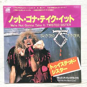 TWISTED SISTER WE'RE NOT GONNA TAKE IT 