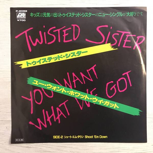 TWISTED SISTER YOU WANT WHAT WE GOT