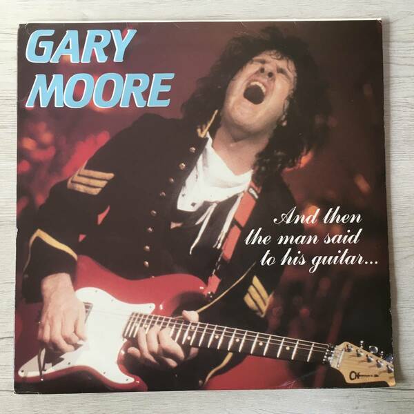 GARY MOORE AND THEN THE MAN SAID TO HIS GUITAR... 3LP フランス盤