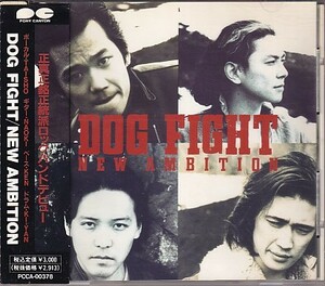 CD DOG FIGHT NEW AMBITION ドッグ・ファイト