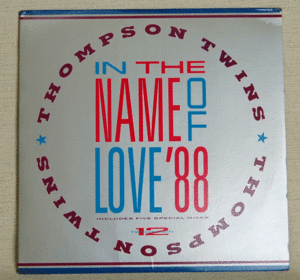 IN THE NAME OF LOVE '88 /THOMPSON TWINS/12INCH