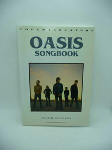 COPY&TABLATURE OASIS SONGBOOK コピー&タブ譜 オアシスソングブック ★ シンコーミュージック ◆ ROCK’N’ROLL STAR LIVE FOREVER ◎