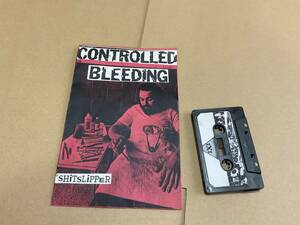 CONTROLLED BLEEDING / SHITSLIPPER カセットテープ ノイズ インダストリアル