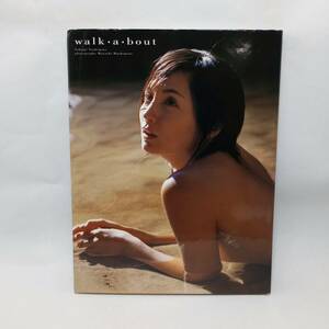 吉本多香美　写真集　walk・a・bout　撮影/橋本雅司　音楽専科社