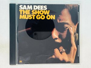 即決CD SAM DEES / THE SHOW MUST GO ON / サム・ディーズ / アルバム WPCR-27620 X17