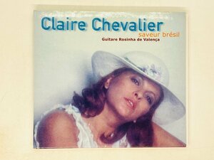 即決CD Claire chevalier Saveur bresil / クレア・シュバリエ / Guitare Rosinha de Valenca 3004 902 Z13