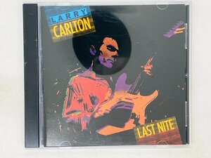 即決CD ラリー・カールトン ラスト・ナイト / LARRY CARLTON LAST NITE / 国内盤 32XD-539 X23