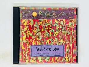 即決CD WILLIE & LOBO ウィリー・アンド・ロボ FANDANGO NIGHTS ファンダンゴ・ナイツ アルバム F04