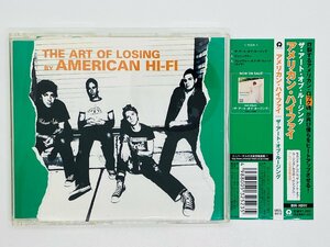 即決CD AMERICAN HI-FI / アメリカン・ハイファイ / THE ART OF LOSING / ザ・アート・オブ・ルージング 帯付き Z58