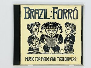 即決CD 英盤 BRAZIL FORRO / MUSIC FOR MAIDS AND TAXI DRIVERS / ブラジル United Kingdom Y20