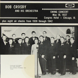 米国LP☆ BOB CROSBY AND HIS ORCHESTRA Swing Concert May 18, 1937（US Fanfare LP6-106）ボブ・クロスビー