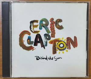 ERIC CLAPTON / Bihind the Sun　エリック・クラプトン / ビハインンド・ザ・サン　ギターの神様　フィル・コリンズ