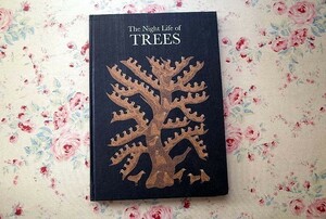 51124/洋書絵本 The Night Life of Trees　Hand Made インド ゴンド族の絵本 ハンドメイド 限定1000部発行 Bhajju Shyam Durga Bai