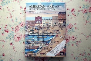 45705/20世紀のアメリカン・フォーク・アート 作品集 American Folk Art of the Twentieth Century 絵画 彫刻 織物 グランマ・モーゼス