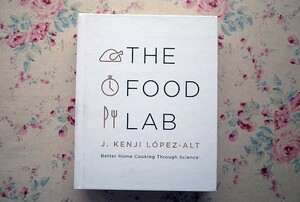 45495/ザ・フード・ラボ 料理の科学 The Food Lab J Kenji Lopez-Alt Better Home Cooking Through Science 2015年 料理レシピ 家庭料理
