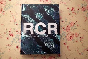 50998/洋書 RCR Aranda Pigem 建築作品集 Vilalta Arquitectes various C3 Publishers RCRアルキテクタス 作品集 19のプロジェクト