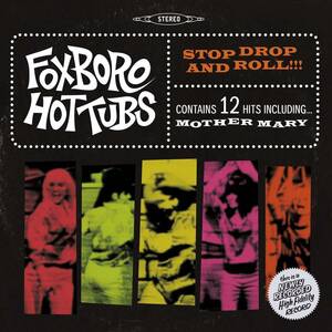 Stop Drop & Roll Foxboro Hot Tubs フォックスボロ・ホットタブス 輸入盤CD