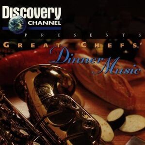 Discovery Channel: Great Chefs Dinner Music Discovery Channel Music (series) 輸入盤CD