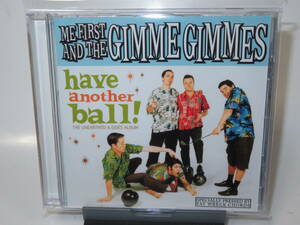 Me First & The Gimme Gimmes / Have Another Ball !