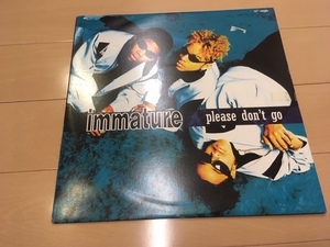 Please Don't Go / We Got It / Immature / LP