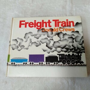 B089 Freight Train Donald Crews ドナルドクルーズ 本 絵本 洋書 汽車 機関車