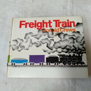 B089 Freight Train Donald Crews Дональд круиз книга@ книга с картинками иностранная книга . машина локомотив 