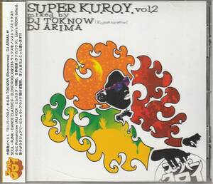 中古CD■SOUL/FUNK/etc■MIX CD／DJ TOKNOW & DJ ARIMA／SUPER K.U.R.O.Y. Vol.2■MURO, DJ KOCO, DJ KIYO, DEV LARGE, DJ SEIJI, DJ DENKA