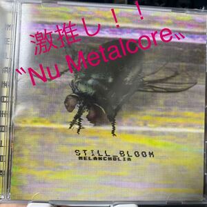 【新品同様】【廃盤超絶レア】Still_bloom / MELANCHOLIA【Nu Metalcore】Darko US,Sleep Waker,Half Me,Distinguisher,Extortionist,Sikth