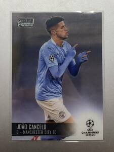 大人気！ Joao Cancelo 2021 Topps Champions League CHROME ベースカード マンチェスターシティ バルセロナ カンセロ